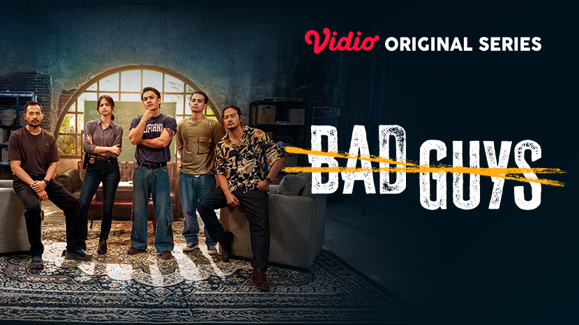 Vidio Bad Guys