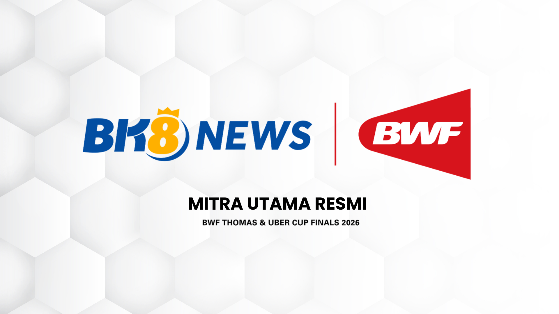 BWF x BK8 News
